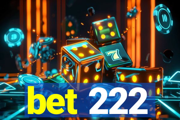 bet 222